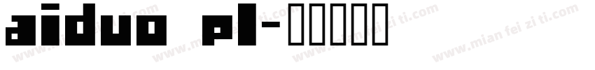 aiduo pl字体转换